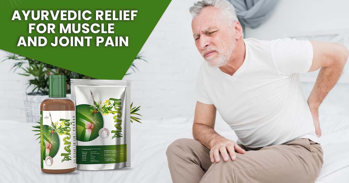 Ayurvedic Relief for Muscle and Joint Pain
